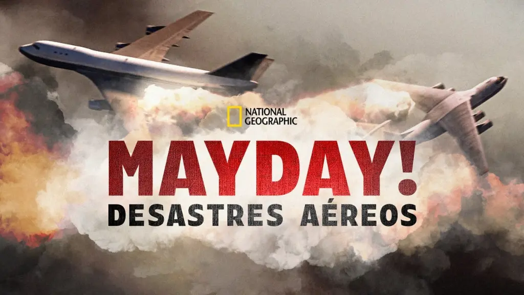 MAYDAY! Desastres Aéreos