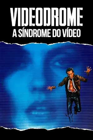 Videodrome: A Síndrome do Vídeo