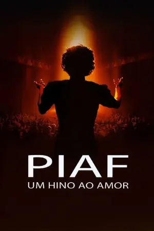 Piaf: Um Hino ao Amor