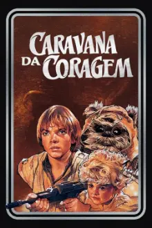 Caravana da Coragem: Uma Aventura Ewok