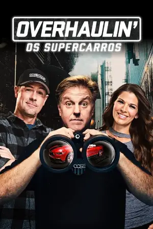 Overhaulin': Os Supercarros