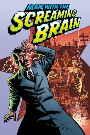 Man with the Screaming Brain