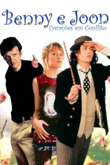 Benny & Joon - Corações em Conflito