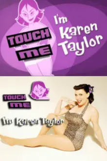 Touch Me, I'm Karen Taylor