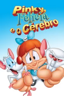 Pinky, Felícia e o Cérebro