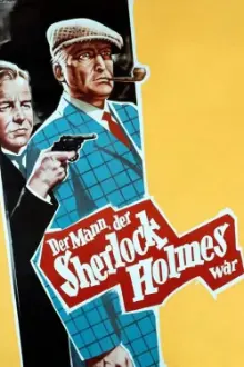 The Man Who Was Sherlock Holmes