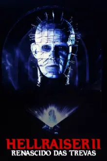 Hellraiser II: Renascido das Trevas