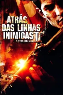 Atrás das Linhas Inimigas 2: O Eixo do Mal