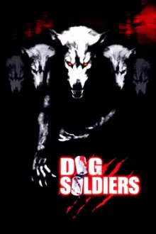 Dog Soldiers - Cães de Caça