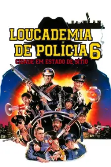 Loucademia de Polícia 6: Cidade em Estado de Sítio