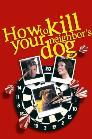 How to Kill Your Neighbor's Dog