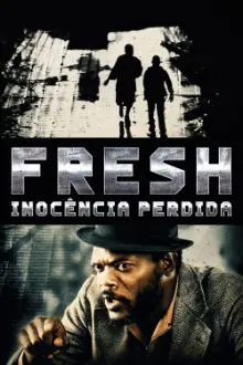 Fresh: Inocência Perdida