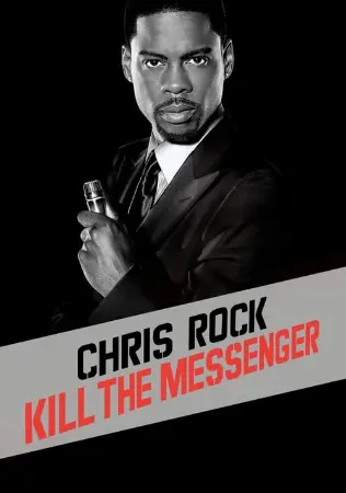 Chris Rock: Kill the Messenger