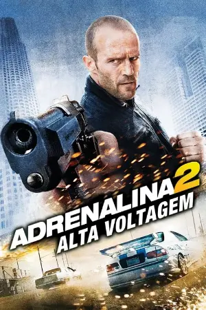 Adrenalina 2: Alta Voltagem