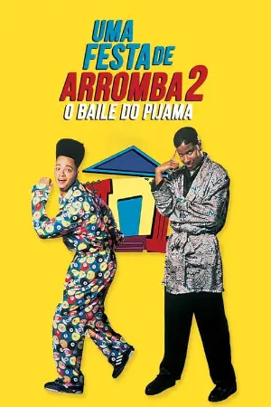 Uma Festa de Arromba 2: O Baile do Pijama