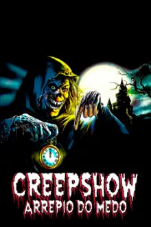 Creepshow: Arrepio do Medo