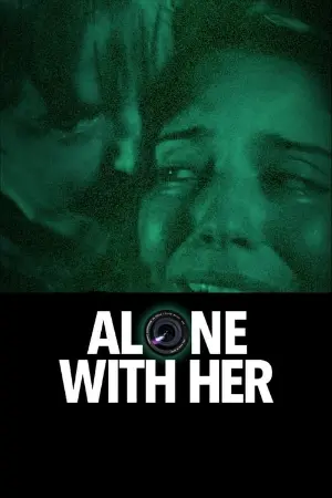 Alone With Her