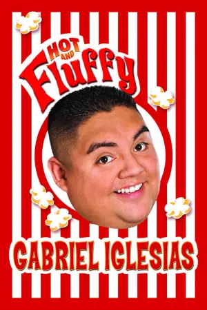 Gabriel Iglesias: Hot and Fluffy