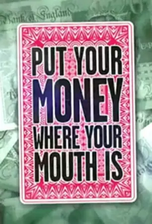 Put Your Money Where Your Mouth Is