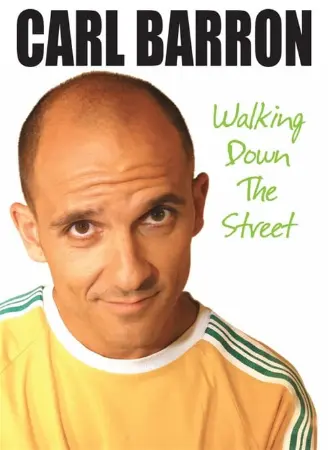 Carl Barron: Walking Down the Street