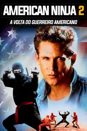 American Ninja 2: A Volta do Guerreiro Americano