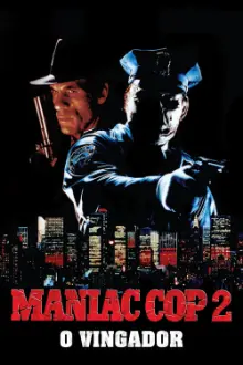 Maniac Cop 2: O Vingador