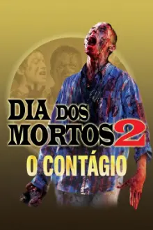 Dia dos Mortos 2 - O Contágio