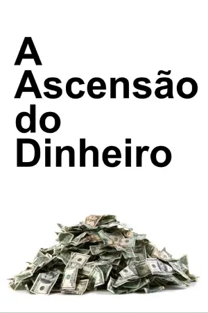 A Ascensão do Dinheiro