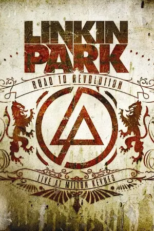 Linkin Park: Road to Revolution  - Live at Milton Keynes