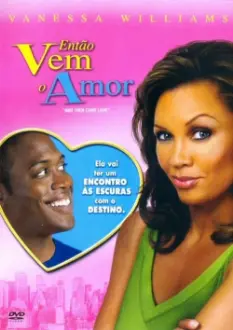 Então Vem o Amor