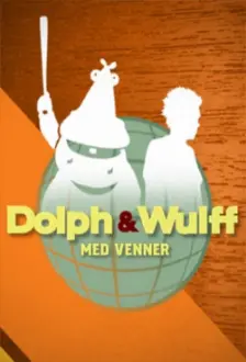 Dolph & Wulff med venner