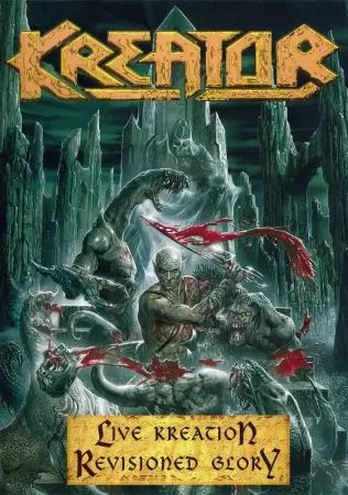 Kreator: Live Kreation - Revisioned Glory