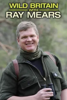 Wild Britain with Ray Mears