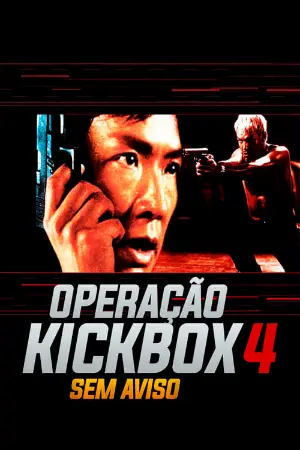 Operação Kickbox 4 - Sem Aviso