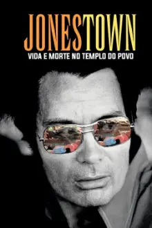 Jonestown: Vida e Morte no Templo do Povo