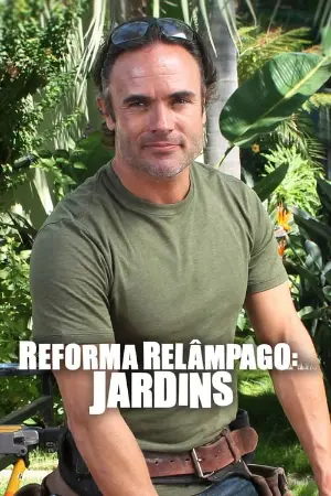 Reforma Relâmpago: Jardins