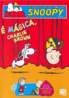 É Mágica, Charlie Brown