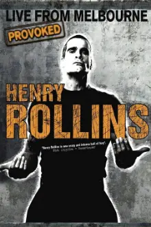 Henry Rollins Provoked: Live From Melbourne