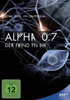 Alpha 0.7 – Der Feind in dir