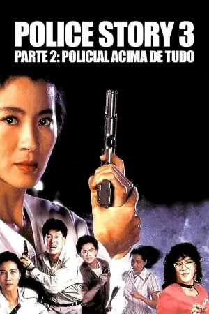 Police Story 3, Parte 2: Policial Acima de Tudo