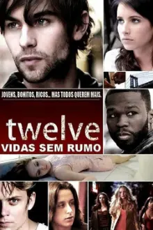 Twelve - Vidas Sem Rumo