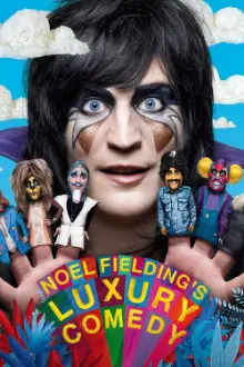 Noel Fielding's Luxury Comedy