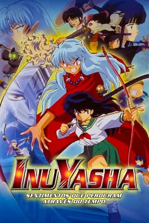 InuYasha 1: Sentimentos que Transcendem o Tempo