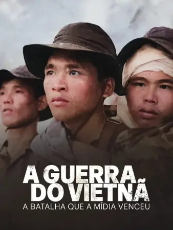 A Guerra do Vietnã: A Batalha que a Mídia Venceu