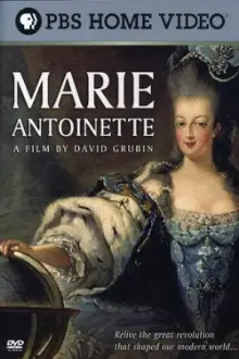 Marie Antoinette: A Film by David Grubin