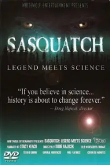 Sasquatch: Legend Meets Science