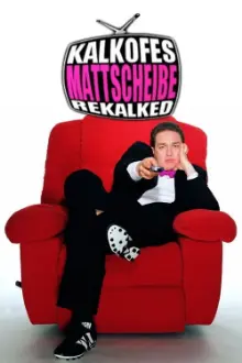 Kalkofes Mattscheibe - Rekalked