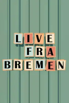 Live from Bremen