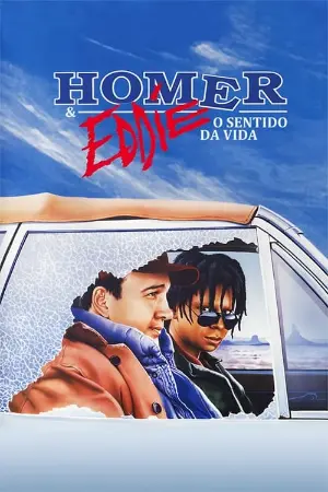 Homer & Eddie - O Sentido da Vida