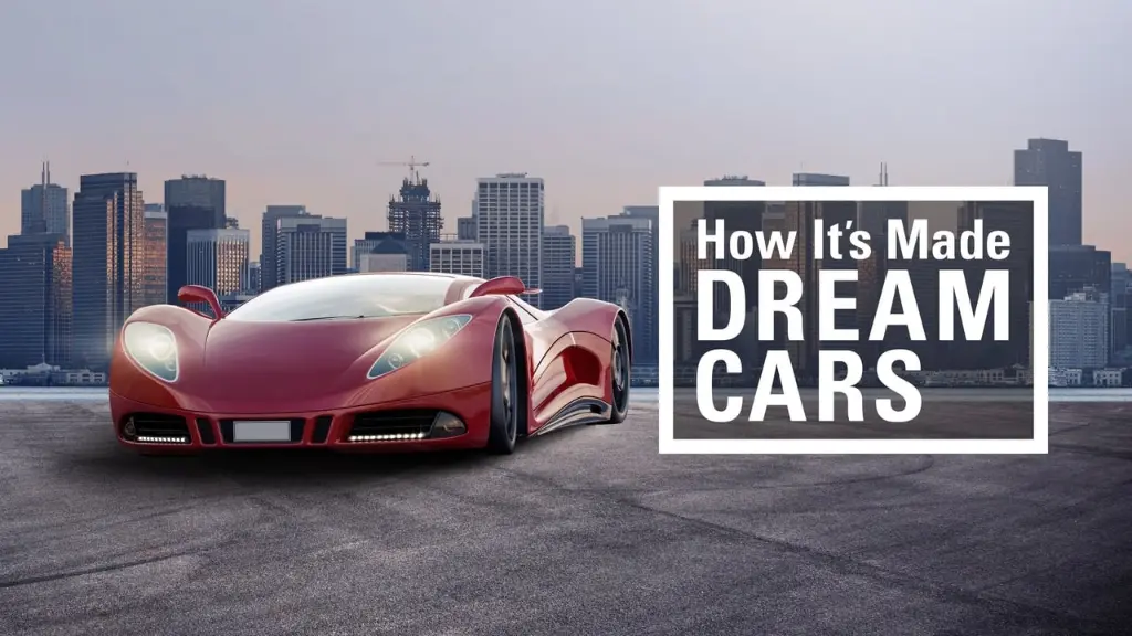 How It's Made: Dream Cars